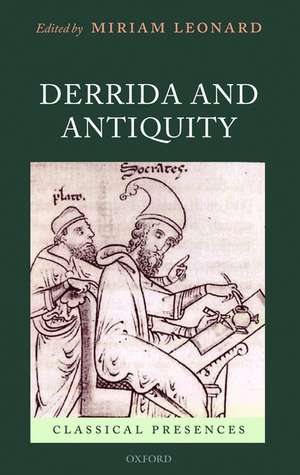 Derrida and Antiquity de Miriam Leonard