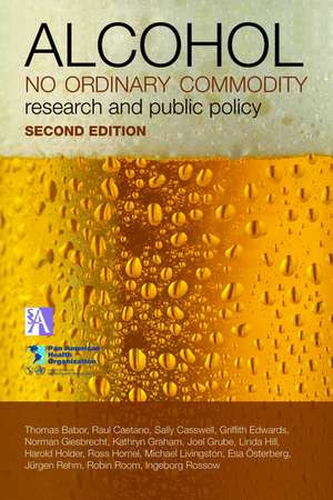 Alcohol: No Ordinary Commodity: Research and Public Policy de Thomas F. Babor