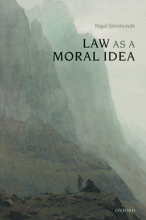 Law as a Moral Idea de Nigel Simmonds