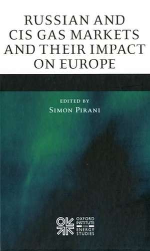 Russian and CIS Gas Markets and Their Impact on Europe de Simon Pirani