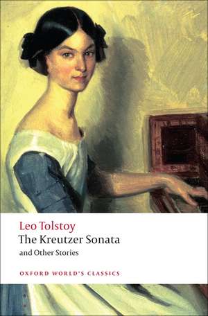 The Kreutzer Sonata and Other Stories de Leo Tolstoy