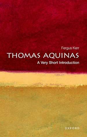 Thomas Aquinas: A Very Short Introduction de Fergus Kerr