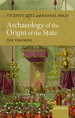 Archaeology of the Origin of the State: The Theories de Vicente Lull