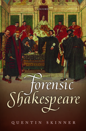 Forensic Shakespeare de Quentin Skinner