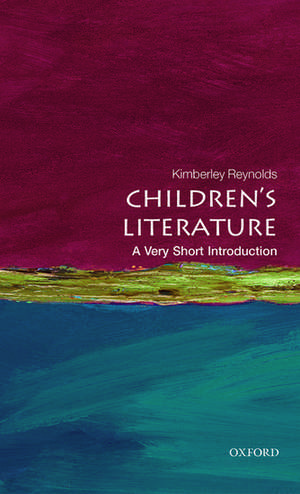 Children's Literature: A Very Short Introduction de Kimberley Reynolds