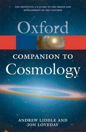 The Oxford Companion to Cosmology de Andrew Liddle