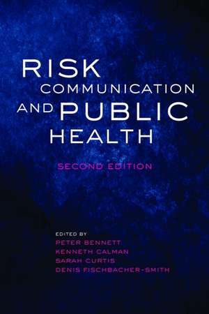 Risk Communication and Public Health de Peter Bennett