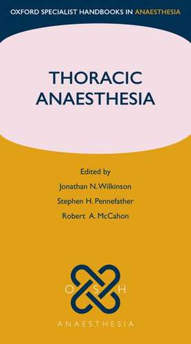 Thoracic Anaesthesia de Jonathan Wilkinson