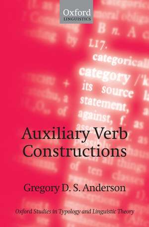 Auxiliary Verb Constructions de Gregory D. S. Anderson