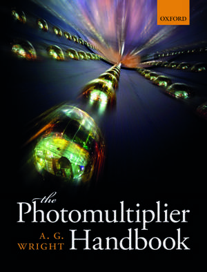 The Photomultiplier Handbook de A G Wright