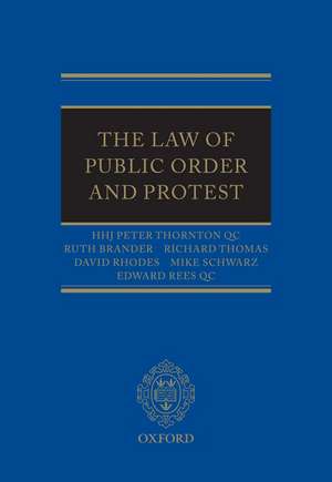 The Law of Public Order and Protest de HHJ Peter Thornton QC