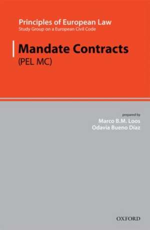 Principles of European Law: Mandate Contracts de Marco Loos