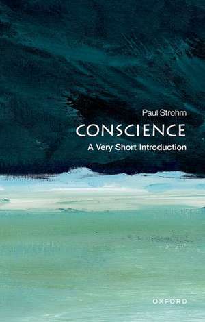 Conscience: A Very Short Introduction de Paul Strohm