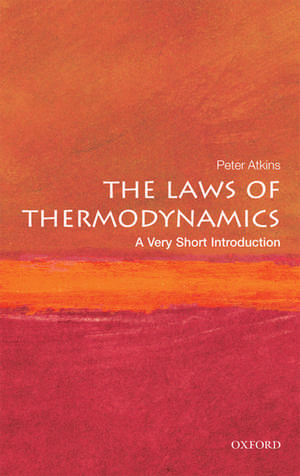 The Laws of Thermodynamics: A Very Short Introduction de Peter Atkins