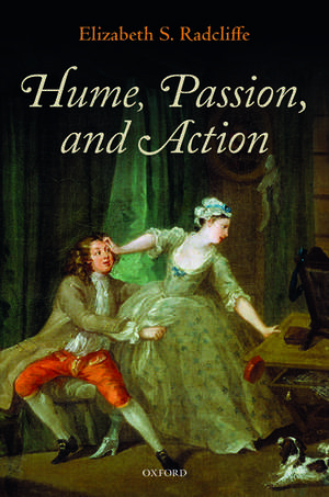 Hume, Passion, and Action de Elizabeth S. Radcliffe