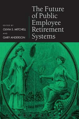 The Future of Public Employee Retirement Systems de Olivia S. Mitchell