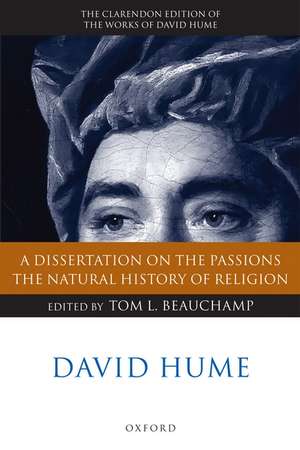 David Hume: A Dissertation on the Passions; The Natural History of Religion de Tom Beauchamp