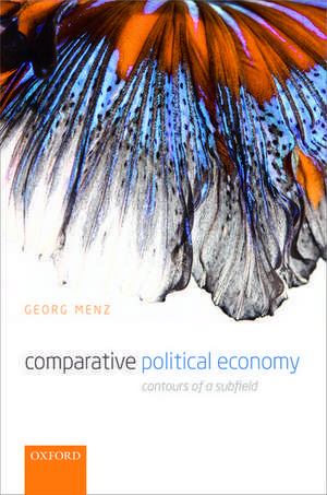 Comparative Political Economy: Contours of a Subfield de Georg Menz