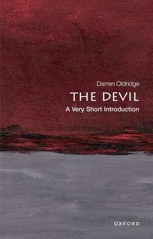 The Devil: A Very Short Introduction de Darren Oldridge