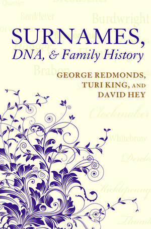 Surnames, DNA, and Family History de George Redmonds