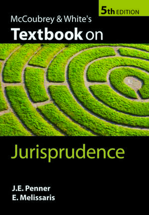 McCoubrey & White's Textbook on Jurisprudence de James Penner