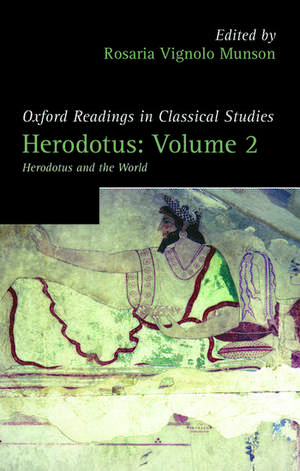 Herodotus: Volume 2: Herodotus and the World de Rosaria Vignolo Munson