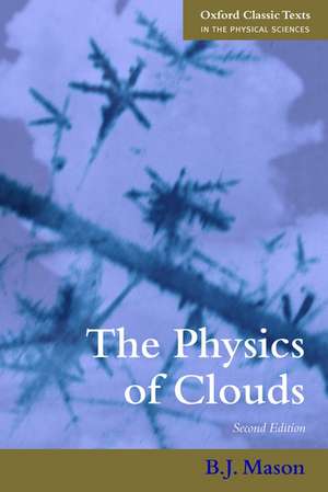 The Physics of Clouds de B. J. Mason