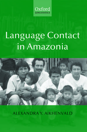 Language Contact in Amazonia de Alexandra Aikhenvald