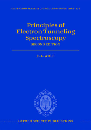 Principles of Electron Tunneling Spectroscopy: Second Edition de E. L. Wolf