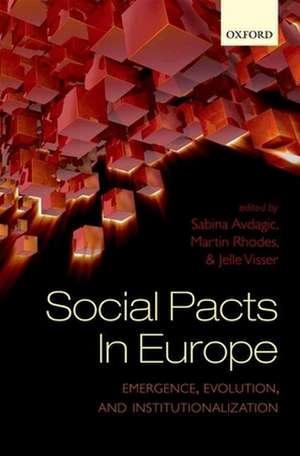 Social Pacts in Europe: Emergence, Evolution, and Institutionalization de Sabina Avdagic