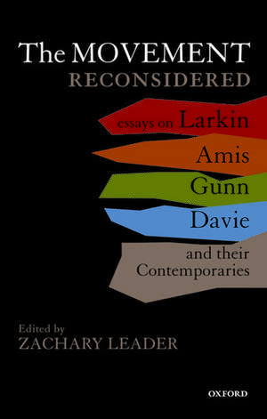 The Movement Reconsidered: Essays on Larkin, Amis, Gunn, Davie and Their Contemporaries de Zachary Leader