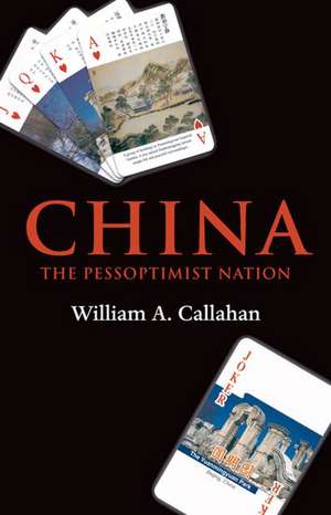 China: The Pessoptimist Nation de William A. Callahan