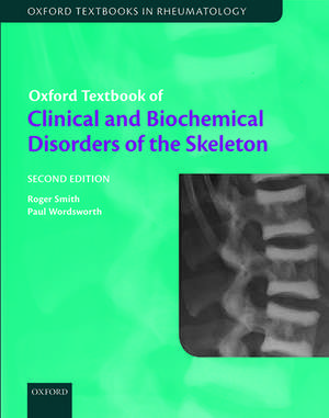 Oxford Textbook of Clinical and Biochemical Disorders of the Skeleton de Roger Smith