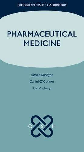 Pharmaceutical Medicine de Adrian Kilcoyne