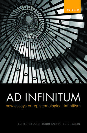 Ad Infinitum: New Essays on Epistemological Infinitism de John Turri