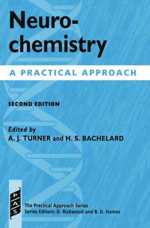 Neurochemistry: A Practical Approach de A. J. Turner