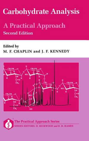 Carbohydrate Analysis: A Practical Approach de M. F. Chaplin