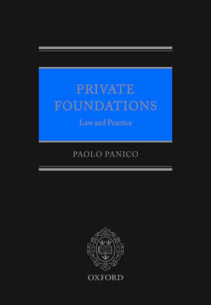 Private Foundations: Law and Practice de Paolo Panico