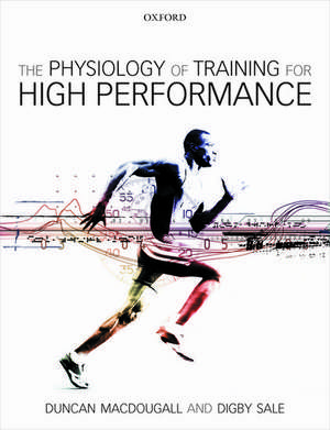 The Physiology of Training for High Performance de Duncan Mac Dougall