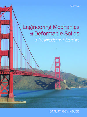 Engineering Mechanics of Deformable Solids: A Presentation with Exercises de Sanjay Govindjee