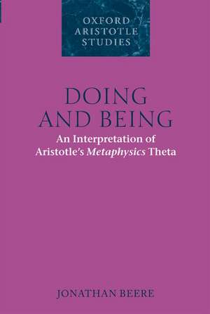 Doing and Being: An Interpretation of Aristotle's Metaphysics Theta de Jonathan Beere