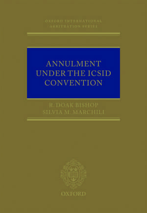 Annulment Under the ICSID Convention de R. Doak Bishop