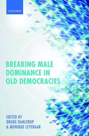 Breaking Male Dominance in Old Democracies de Drude Dahlerup