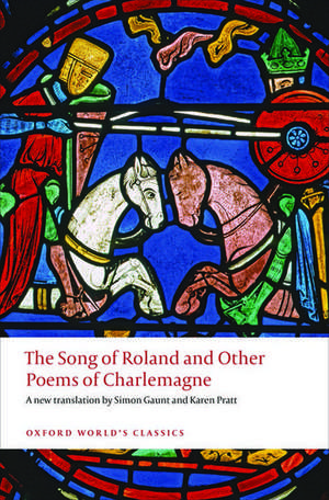 The Song of Roland and Other Poems of Charlemagne de Simon Gaunt