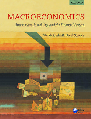 Macroeconomics: Institutions, Instability, and the Financial System de Wendy Carlin