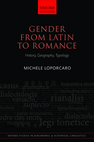 Gender from Latin to Romance: History, Geography, Typology de Michele Loporcaro