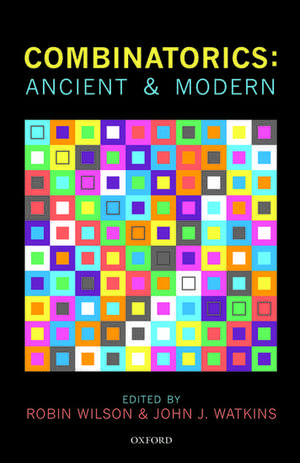 Combinatorics: Ancient & Modern de Robin Wilson