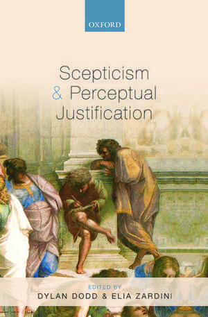 Scepticism and Perceptual Justification de Dylan Dodd