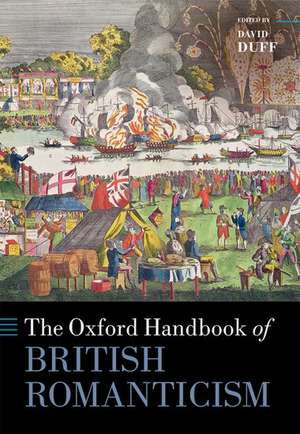 The Oxford Handbook of British Romanticism de David Duff