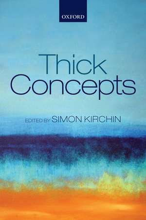 Thick Concepts de Simon Kirchin